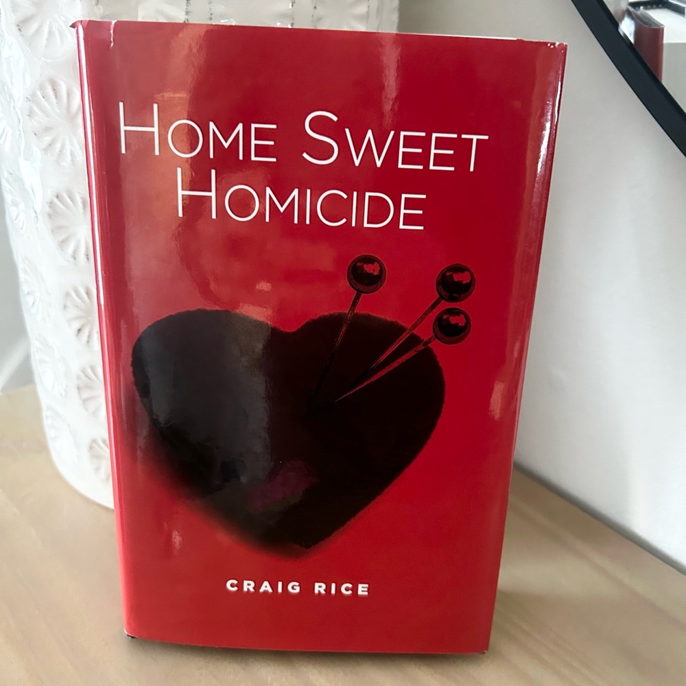 Home Sweet Homicide by Craig Rice Hardcover Book Classic Murder Mystery